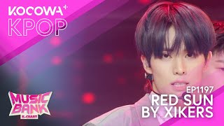XIKERS - Red Sun | Music Bank EP1197 | KOCOWA 