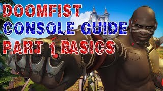 Doomfist Console Guide Part 1 Basics