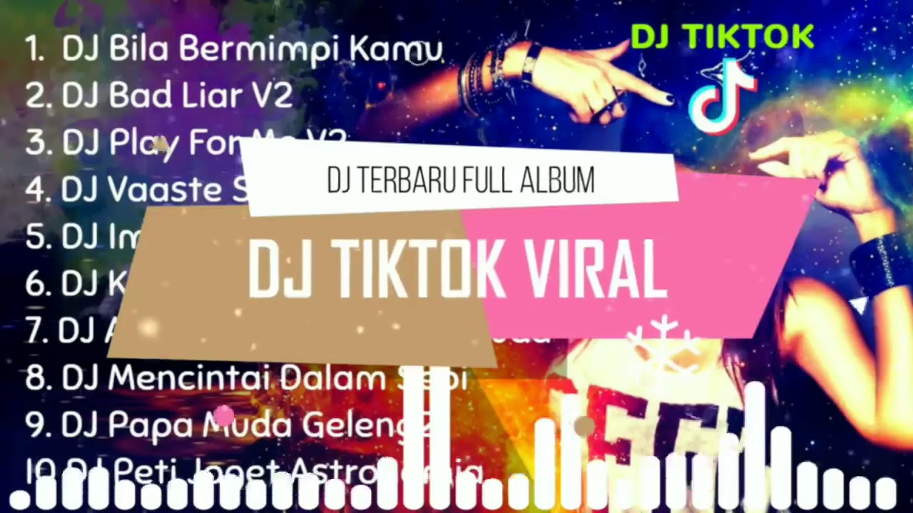 DJ TIK TOK YG LAGI VIRAL FULL ALBUM - YouTube