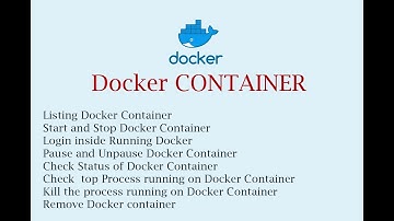 Working with Docker Container | Start | Stop | Attach | Pause | Unpause | top | stats | kill | rm