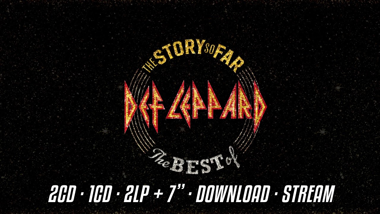 The Story So Far - The Best of Def Leppard OUT NOW! - YouTube