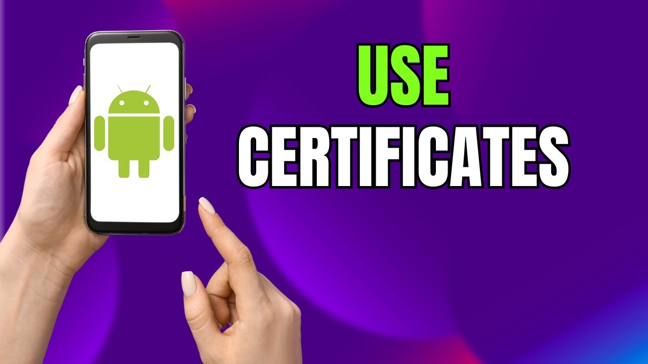 How to View User Certificates on Samsung Galaxy & Android (2026 Step-by ...