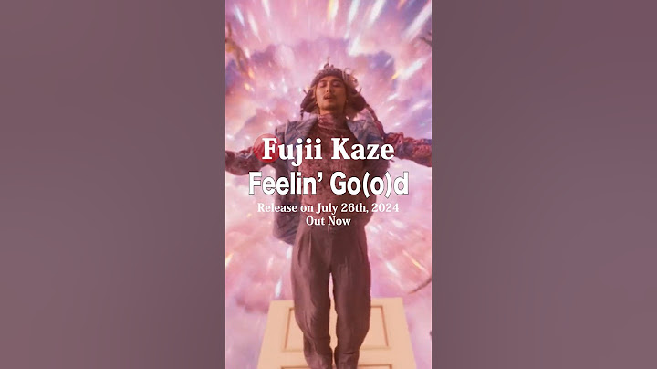 Fujii Kaze⏐🌈 Feelin’ Go(o)d ☁️ MV Released⏐藤井 風