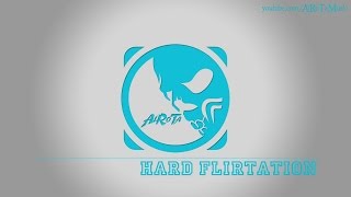 Hard Flirtation by Mr Kent & Ruby Red - [Pop Music]