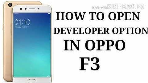 HOW TO OPEN DEVELOPER OPTION IN OPPO F3