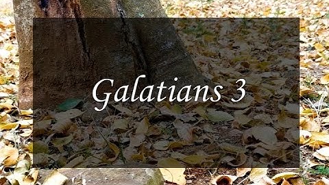 A reading of Galatians 3 from the New Living Translation
