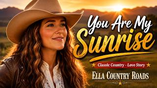 You Are My Sunrise | Classic Country Music - Love Story | Official Lyric Video