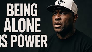 Being Alone is Power  Powerful motivational speech by Eric Thomas