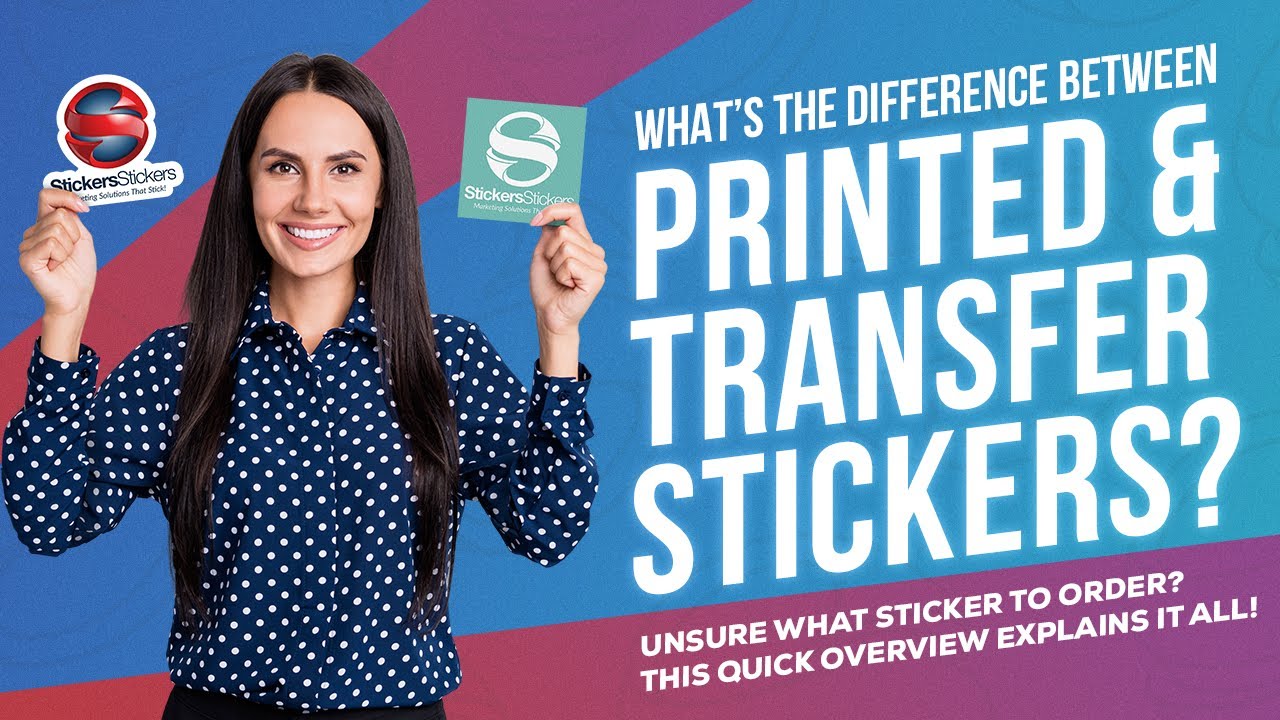 The Difference Between a Printed Sticker and a Transfer Sticker YouTube
