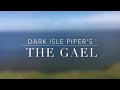 Dark Isle Piper: The Gael ( Last of the Mohicans Theme)