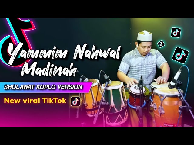 SHOLAWAT KOPLO VIRAL TIKTOK ! YAMMIM NAHWAL MADINAH VERSI KOPLO AGAIN ( HD AUDIO ) class=