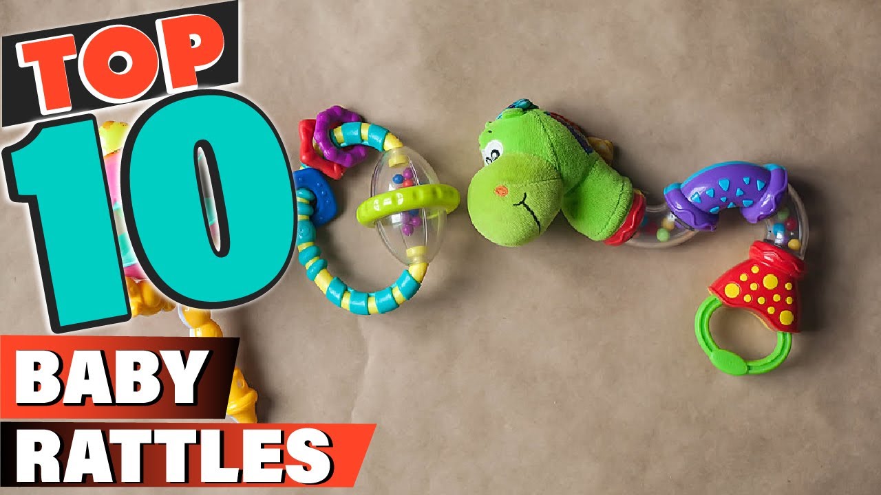 Best Rattle Best Baby Rattle In 2022 - Top 10 Baby Rattles Review - YouTube