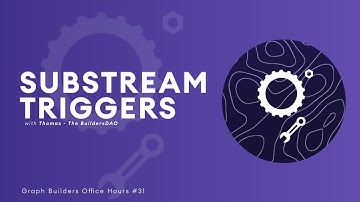 The Graph Builders Office Hours 31 - Thomas from BuildersDAO Builds with Substreams Triggers