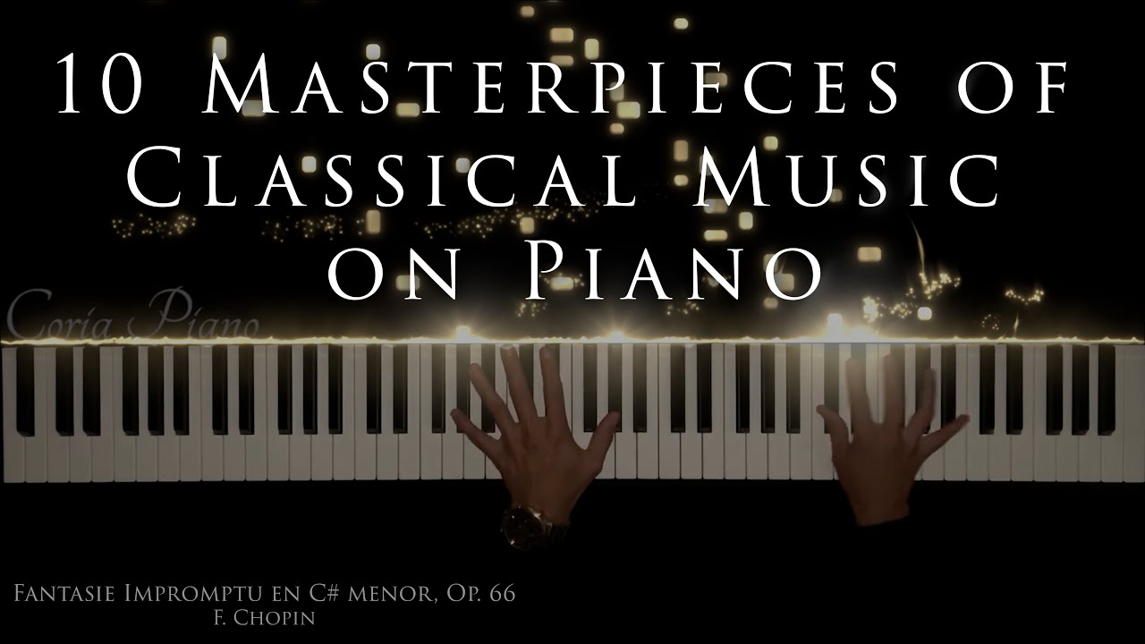 10 Masterpieces of Classical Music on Piano