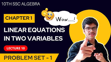 10th Algebra | Linear Equations in Two Variables | Algebra Chapter 1 | Problem Set 1 | SSC Board