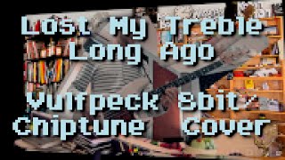 Lost My Treble Long Ago /// 8bit Vulfpeck Cover