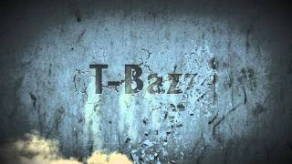 T-Bazz Intro