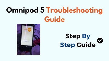 Omnipod 5 Troubleshooting Guide