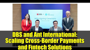 DBS and Ant International: Scaling Cross-Border Payments and Fintech Solutions