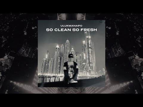 Ulukmanapo - So Clean So Fresh (Lyric Video)