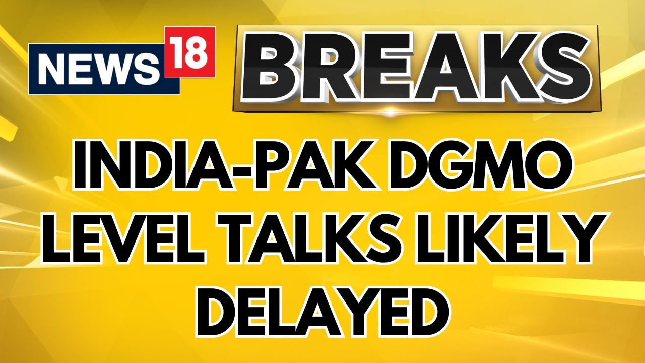 India-Pak DGMO-Level Talks Likely Delayed By A Few Hours; Expected To Be Held Later This Evening