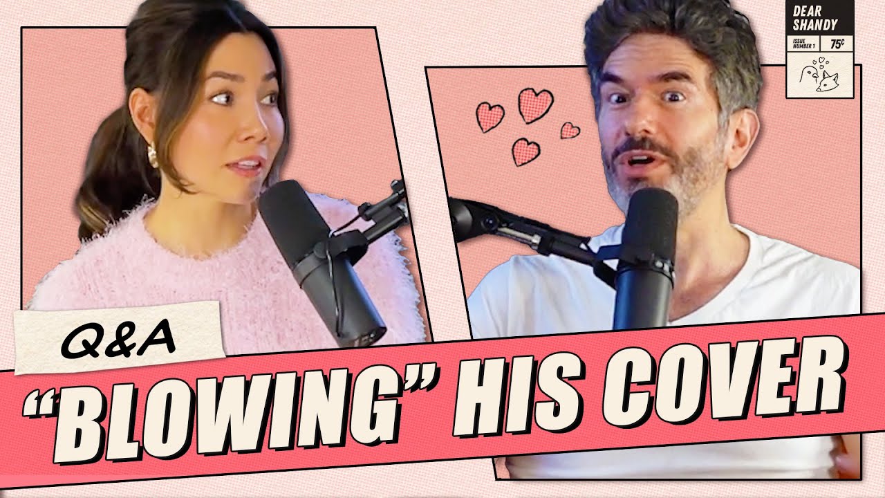 Q&A! Her Eyelashes Are Distracting & Whether Or Not To BLOW His Cover - Ep 389 - Dear Shandy