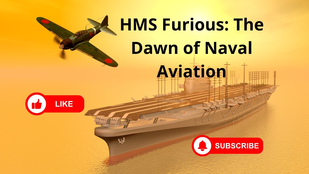 HMS Furious The Dawn of Naval Aviation