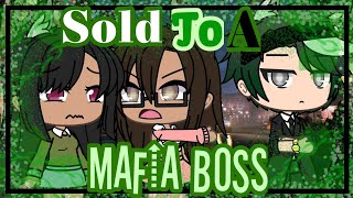 ️Sold To A Mafia Boss ||GLMM || Gacha Life Mini Movie 1/2