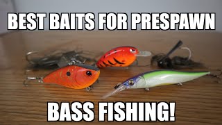 The BEST 5 Baits for Prespawn Bass Fishing! - Best Lures for Early Spring Bass  Fishing! 