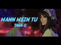 Mann Mein Tu - Taha G (Official Music Video)