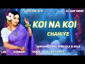 KOI NA KOI CHAHIYE || HINDI EDM DROP MIX 2025 || HINDI OLD IS GOLD || EDM DJ REMIX || DJ AMIT REMIX
