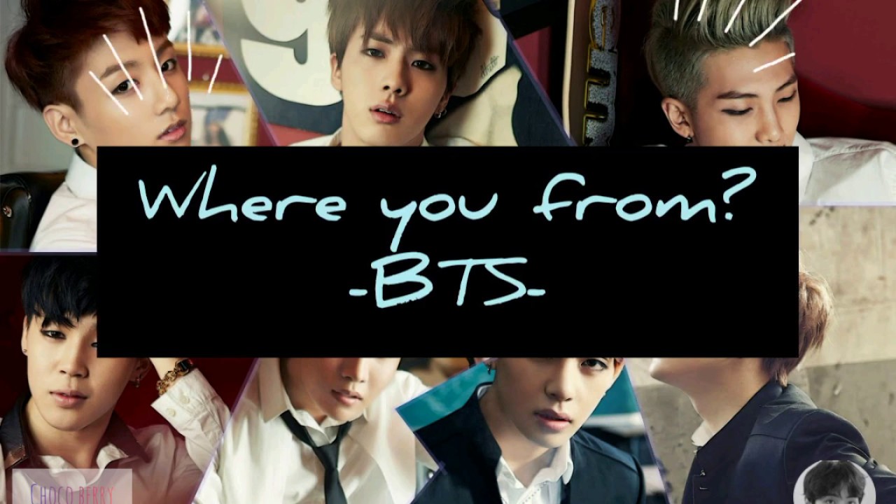 BTS - Where you from? - YouTube