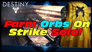 How To Farm Strikes For Orbs 100% Solo Glitch! Destiny Vanguard Questline 7 Orbs Guides!