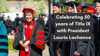 Title IX Has Opened Doors | Reflecting on 50 Years of Title IX With President Laurie Lachance