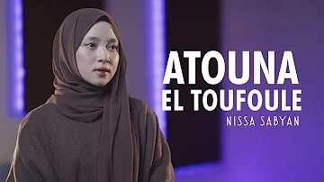 ATOUNA EL TOUFOULE - NISSA SABYAN