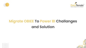 Obiee to Power BI Migration | challenges part 1