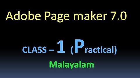 Adobe Page Maker 7.0 CLASS - 1 (Practical)Introduction in Malayalam #VKMPGTHEARTOFLIFE