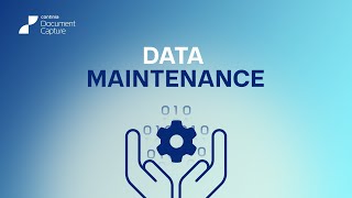 Data maintenance in Document Capture (2024)