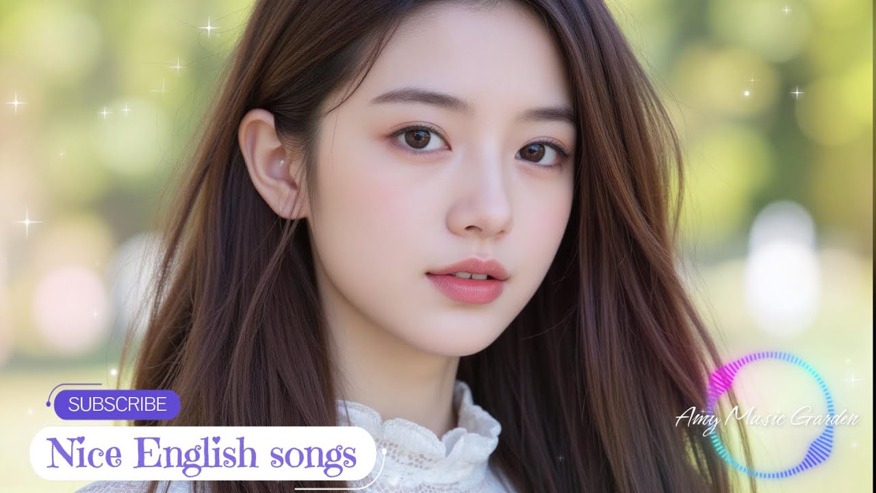 2025 Super Nice English Songs💗Relaxing Song | Pop music | AI music | Lyric song | Amy Music Garden