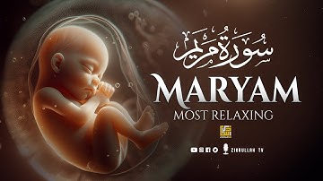 Surah Maryam (Mary) سورة مريم | Most Beautiful Voice Heart Touching Quran | Zikrullah TV