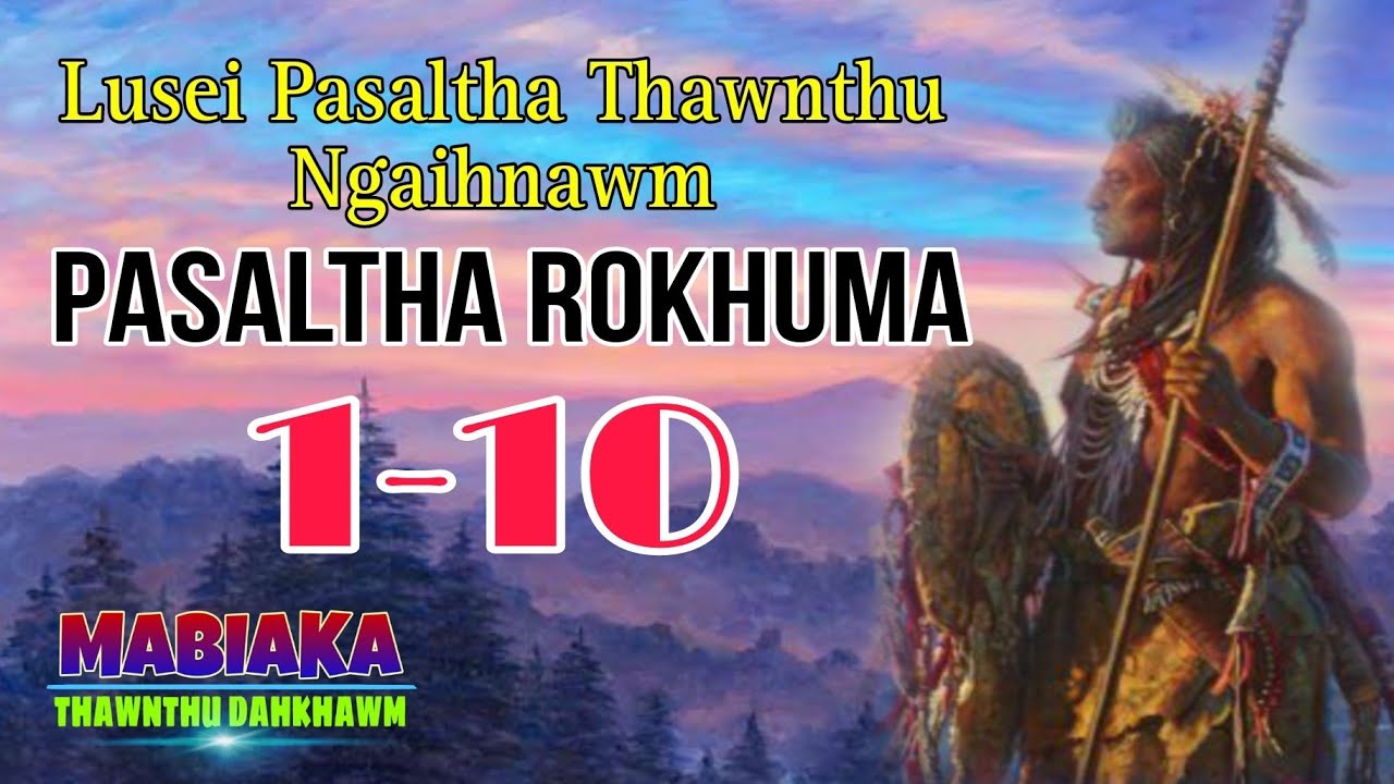 PASALTHA ROKHUMA# Episode: 1-10