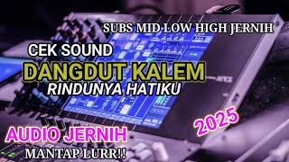 CEK SOUND DANGDUT KALEM RINDUNYA HATIKU⁉️BASS GLER AUDIO JERNIH MANTAP LURR#dangdutkoplo