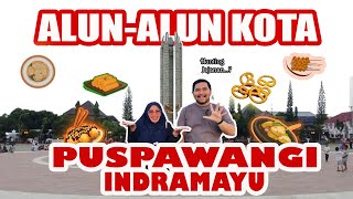 ALUN-ALUN KOTA INDRAMAYU ‼️|| PUSPAWANGI || ADA JAJANAN APA YA ⁉️ || KULINER INDRAMAYU ||