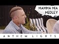 Mamma Mia Medley | Anthem Lights
