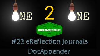 March Madness Minute #23 eReflection Journals 3/3: Doc Appender