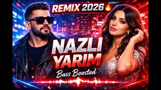 Nazlı Yarım (Remix 2026) - Elnur Valeh & Vəfa Şərifova Bass Boosted 🔥
