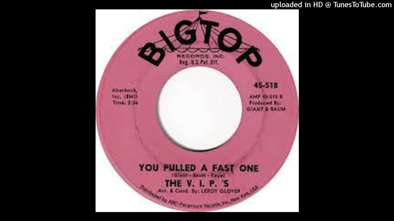 THE V.I.P'S  - YOU PULLED A FAST ONE
