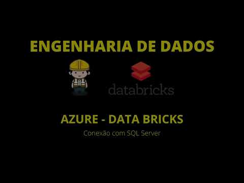 Aula 7 - Databricks Conexão e carga no SQL Server [Azure Databricks]