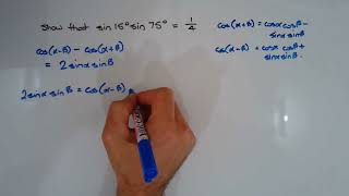 How to do trigonometric proof involving products to sums - example: Show sin(15°) × sin(75°) = 1/4