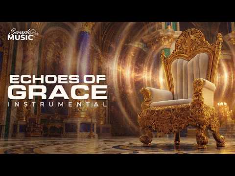 ECHOES OF GRACE INSTRUMENTAL - Macwealth & The Seraphs